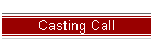Casting Call