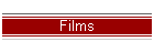Films